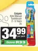 Spar Colgate Kids Manual Toothbrush 2-5 Years 2s offer