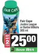 Spar Fair Cape Justice League or Barbie Milkshakes 300 ml (any 2) offer