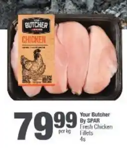 Spar Your Butcher By SPAR Fresh Chicken Fillets offer