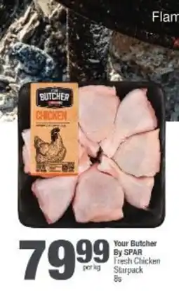 Spar Your Butcher By SPAR Fresh Chicken Starpack offer