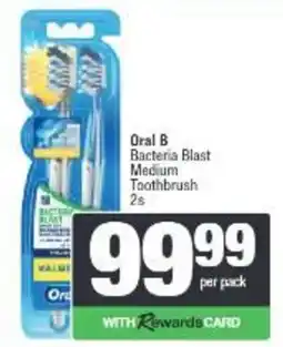 Spar Oral B Bacteria Blast Medium Toothbrush offer