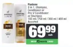 Spar Pantene 3 in 1 Shampoo, Conditioner or Pro V Conditioner or Shampoo Assorted offer