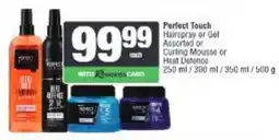 Spar Perfect Touch Hairspray or Gel or Curling Mousse or Heat Defence Assorted offer