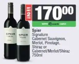 Spar Spier Signature Cabernet Sauvignon, Merlot, Pinotage, Shiraz or Cabernet/Merlot/Shiraz offer