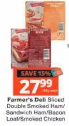 Checkers Farmer's Deli Sliced Double Smoked Ham/Sandwich Ham/Bacon Loaf/Smoked Chicken offer