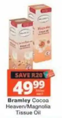 Checkers Bramley Cocoa Heaven/Magnolia Tissue Oil offer