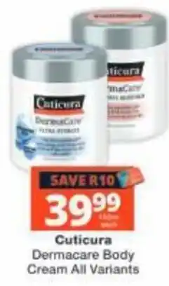 Checkers Cuticura Dermacare Body Cream All Variants offer