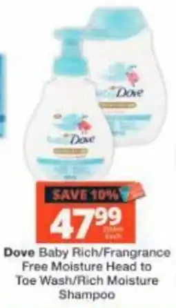 Checkers Dove Baby Rich/Fragnance Free Moisture Head to Toe Wash/Rich Moisture Shampoo offer