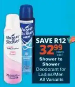 Checkers Shower to Shower Deodorant for Ladies/Men offer