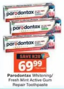 Checkers Parodontax Whitening/Fresh Mint Active Gum Repair Toothpaste offer