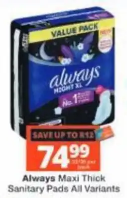 Checkers Always Maxi Thick Sanitary Pads offer