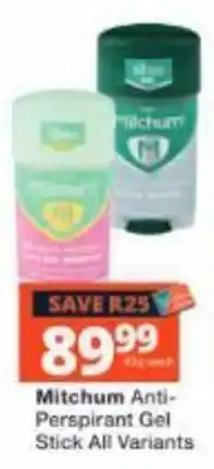 Checkers Mitchum Anti-Perspirant Gel Stick All Variants offer