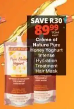 Checkers Creme of Nature Pure Honey Yoghurt Intense Hydration Treatment Hair Mask offer