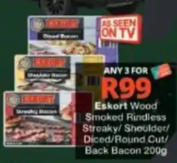 Checkers Eskort Wood Smoked Rindless Streaky/ Shoulder/ Diced/Round Cut/ Back Bacon offer