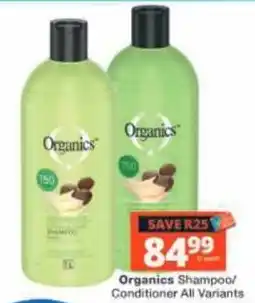 Checkers Organics Shampoo/Conditioner All Variants offer