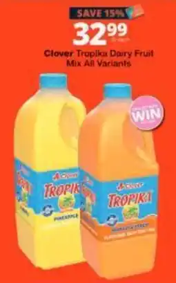 Checkers Clover Tropika Dairy Fruit Mix All Variants offer