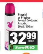 Spar Playgirl or Playboy Aerosol Deodorant Assorted 90 ml / 150 ml offer