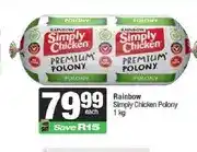 Spar Rainbow Simply Chicken Polony 1 kg offer