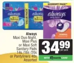 Spar Always Maxi Duo Night, Maxi Plus or Maxi Soft Sanitary Pads Assorted offer