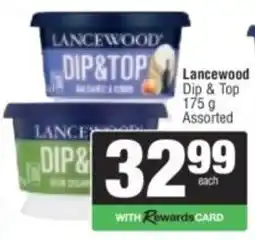 Spar Lancewood Dip & Top Assorted offer