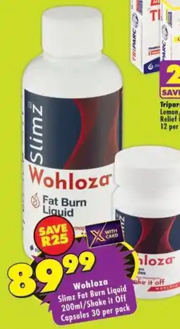 MediRite Wohloza Slimz Fat Burn Liquid/Shake it Off Capsules offer