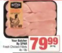 KwikSpar Your Butcher By SPAR Fresh Chicken Fillets offer