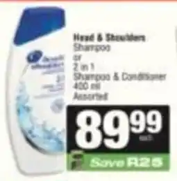 SuperSpar Head & Shoulders Shampoo or 2 in 1 Shampoo & Conditioner Assorted offer
