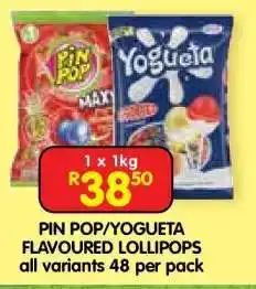 Shoprite PIN POP/YOGUETA FLAVOURED LOLLIPOPS offer