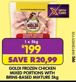 Shoprite GOLDI FROZEN CHICKEN MIXED PORTIONS WITH BRINE-BASED MIXTURE 5kg offer