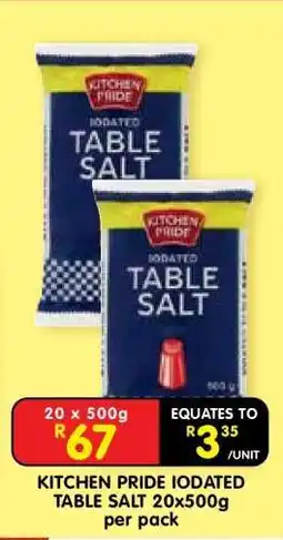Shoprite KITCHEN PRIDE IODATED TABLE SALT 20x500g offer