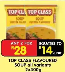 Shoprite TOP CLASS FLAVOURED SOUP all variants offer
