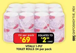 Shoprite VITALLI 1-PLY TOILET ROLLS 24 per pack offer