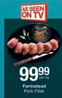 Checkers Farmstead Pork Fillet offer
