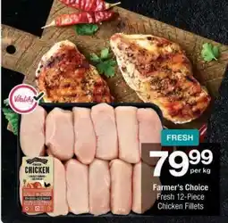 Checkers Farmer's Choice Fresh 12-Piece Chicken Fillets offer