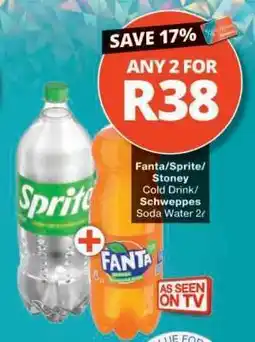 Checkers Fanta/Sprite/Stoney Cold Drink/Schweppes Soda Water 2L offer