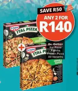 Checkers Dr. Oetker Ital Pizza Familia Frozen Pizza offer