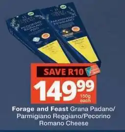 Checkers Forage and Feast Grana Padano/Parmigiano Reggiano/Pecorino Romano Cheese offer