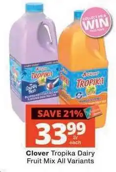 Checkers CLOVER TROPIKA DAIRY FRUIT MIX all variants offer