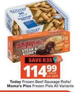 Checkers Today Frozen Beef Sausage Rolls/ Mama's Pies Frozen Pies All Variants offer