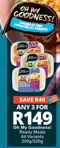 Checkers Oh My Goodness! Ready Meals offer