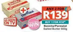 Checkers Bonnita/Parmalat Salted Butter 500g offer