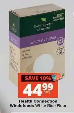 Checkers Health Connection Wholefoods White Rice Flour offer