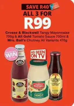 Checkers Crosse & Blackwell Tangy Mayonnaise/All Gold Tomato Sauce/Mrs Ball's Chutney offer