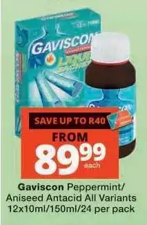 Checkers Gaviscon Peppermint/Aniseed Antacid All Variants offer