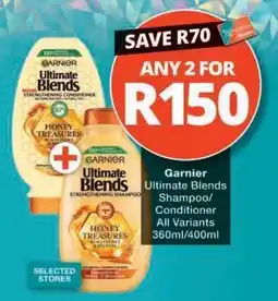 Checkers Garnier Ultimate Blends Shampoo/Conditioner offer