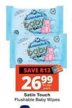 Checkers Satin Touch Flushable Baby Wipes offer