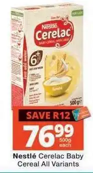 Checkers NESTLÉ CERELAC BABY CEREAL all variants offer