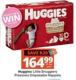 Checkers Huggies Little Snugglers Preemies Disposable Nappies offer