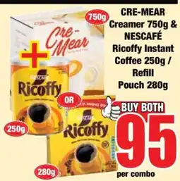 Boxer CRE-MEAR Creamer 750g & NESCAFÉ Ricoffy Instant Coffee 250g / Refill Pouch 280g offer