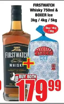 Boxer FIRSTWATCH WHISKY 750ML & BOXER ICE 3KG / 4KG / 5KG offer